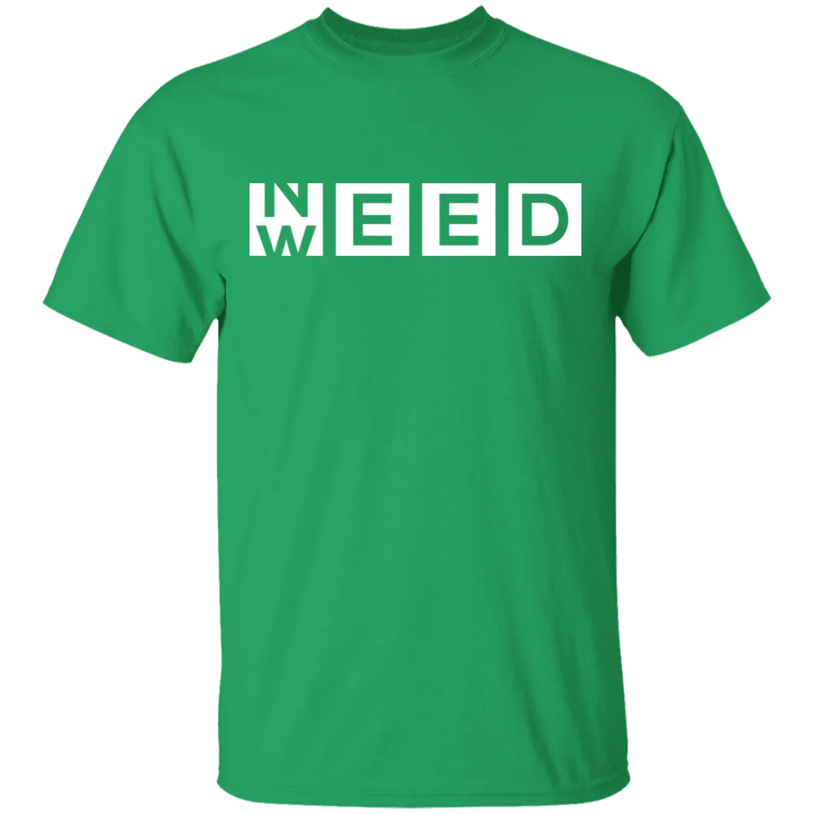 Need Weed T-Shirt