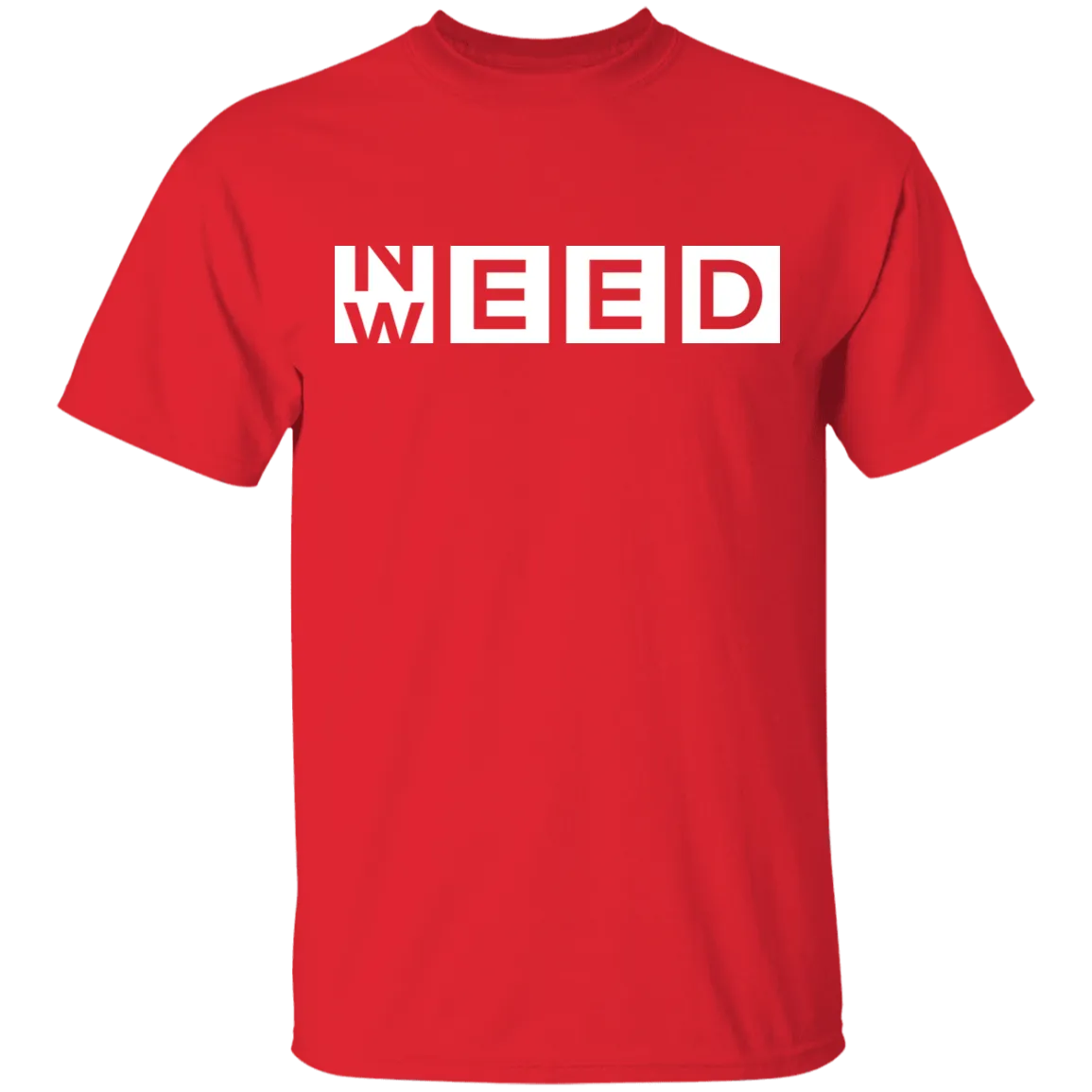 Need Weed T-Shirt