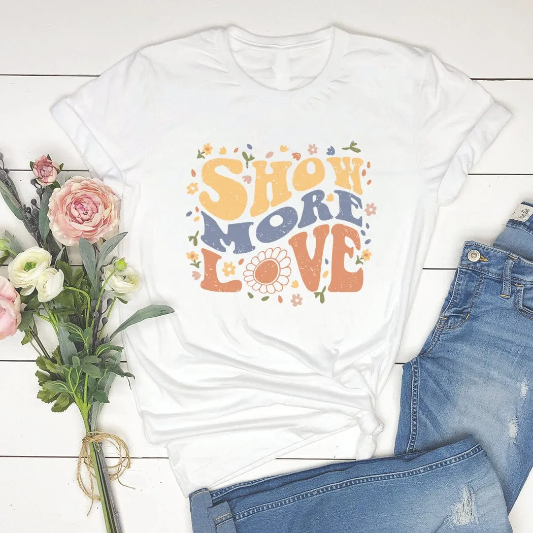 Show More Love Graphic T-Shirt - TY163